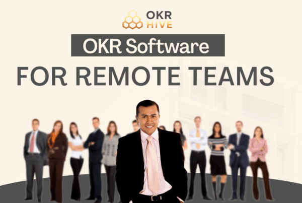 OKR Software for Remote Teams: Stay Focused & Aligned