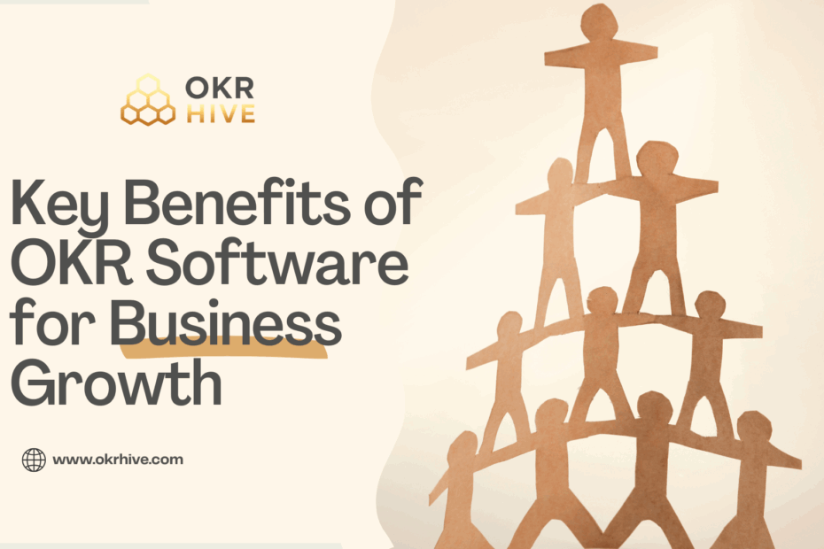 Key Benefits of OKR Software for Business Growth