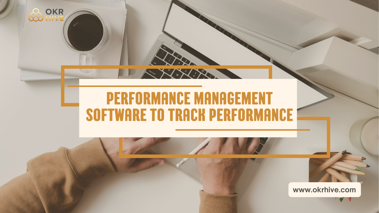 Performance Management Software to Track Performance